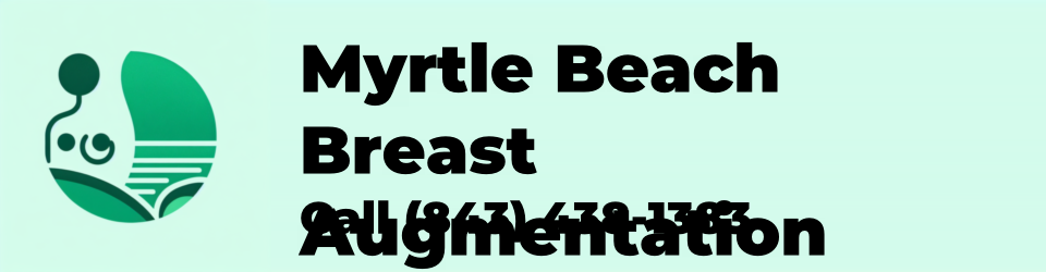 Myrtle Beach Breast Augmentation